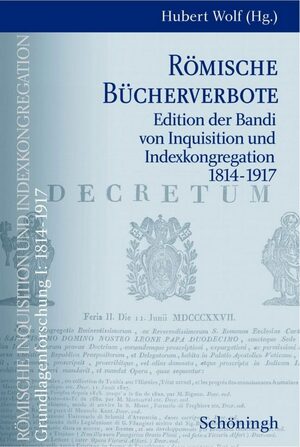 ISBN 9783506717221: Römische Bücherverbote – Edition der Bandi von Inquisition und Indexkongregation 1814-1917