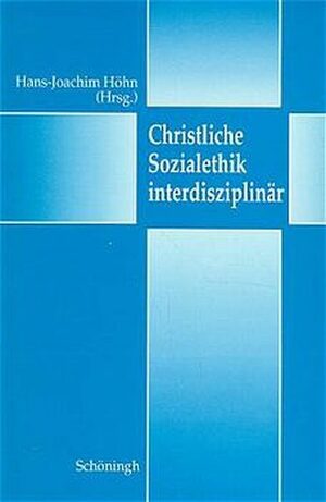 ISBN 9783506739339: Christliche Sozialethik interdisziplinär