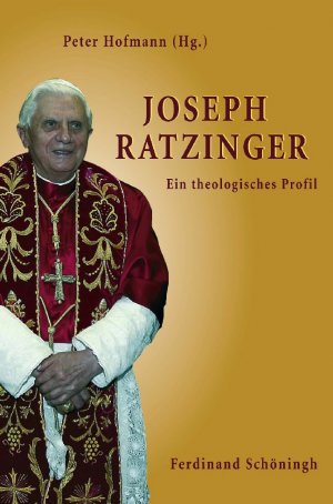 ISBN 9783506765628: Joseph Ratzinger – Ein theologisches Profil