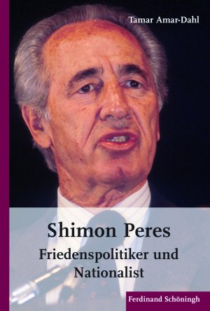 ISBN 9783506769107: Shimon Peres : Friedenspolitiker und Nationalist.