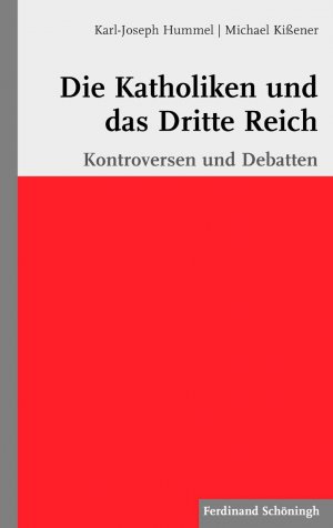 ISBN 9783506770714: Die Katholiken und das Dritte Reich - Kontroversen und Debatten. 2. Auflage