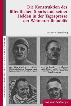 ISBN 9783506771179: Die Konstruktion des öffentlichen Sports und seiner Helden in der Tagespresse der Weimarer Republik