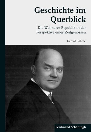 ISBN 9783506773234: Geschichte im Querblick - Die Weimarer Republik in der Perspektive eines Zeitgenossen