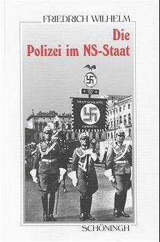 ISBN 9783506775139: Die Polizei im NS-Staat - Die Geschichte ihrer Organisation im Überblick