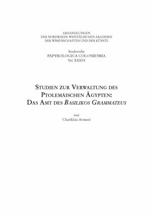 neues Buch – Charikleia Armoni – Studien zur Verwaltung des ptolemaeischen Aegypten: das Amt des Basilikos Grammateus