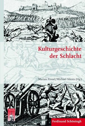 ISBN 9783506777362: Kulturgeschichte der Schlacht