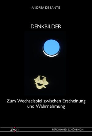 ISBN 9783506777461: Denkbilder - Zum Wechselspiel zwischen Erscheinung und Wahrnehmung