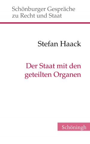 ISBN 9783506777744: Der Staat mit den geteilten Organen