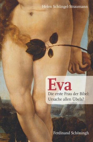 ISBN 9783506777935: Eva – Die erste Frau der Bibel: Ursache allen Übels?