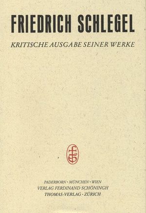 ISBN 9783506778154: Schlegel, F: Friedrich Schlegel - Kritische Ausgabe seiner W