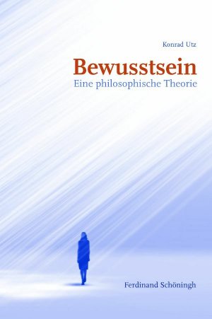 ISBN 9783506781239: Bewusstsein – Eine philosophische Theorie