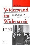 ISBN 9783506787408: Widerstand im Widerstreit