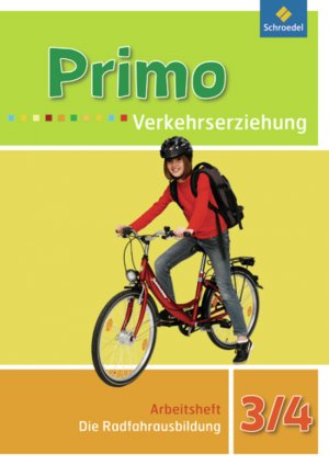 ISBN 9783507018143: Primo.Verkehrserziehung - Ausgabe 2008 - Die Radfahrausbildung Arbeitsheft 3 / 4