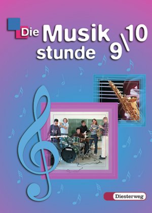 ISBN 9783507028029: Die Musikstunde / Die Musikstunde - Neubearbeitung. Allgemeine Ausgabe - Neubearbeitung. Allgemeine Ausgabe / Schülerband 9/10