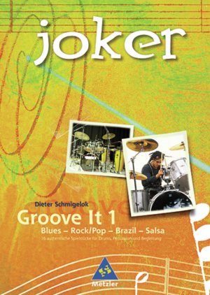 ISBN 9783507028159: JOKER. Arrangements und Liedersammlungen / Joker - Groove it 1: Blues - Rock/Pop - Brazil - Salsa: Percussion-Workshop