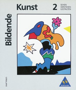 ISBN 9783507102057: Bildende Kunst: Sehen - Verstehen - Gestalten - Band 2