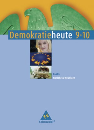 ISBN 9783507103863: Demokratie heute / Demokratie heute - Ausgabe 2006 für Nordrhein-Westfalen – Ausgabe 2006 für Nordrhein-Westfalen / Schülerband 9 / 10