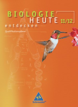 ISBN 9783507105010: Biologie heute entdecken SII / Biologie heute entdecken - Ausgabe 2003 für die Sekundarstufe II in Nordrhein-Westfalen - Ausgabe 2003 für Nordrhein-Westfalen / Schülerband Qualifikationsphase