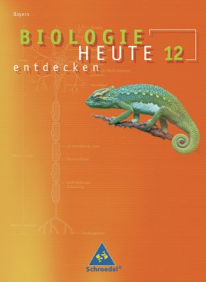 gebrauchtes Buch – Biologie heute entdecken SII / Biologie heute entdecken SII - Ausgabe 2009 Bayern - Ausgabe 2009 für Bayern / Schülerband 12