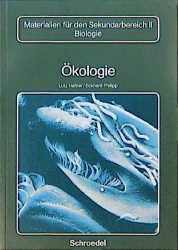 ISBN 9783507105195: Ökologie Materialien für den Sekundarbereich II : Biologie