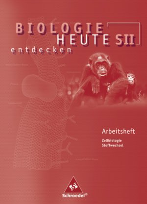 gebrauchtes Buch – Biologie heute entdecken SII / Biologie heute entdecken SII - Arbeitshefte - Arbeitshefte / Arbeitsheft 1