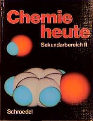 gebrauchtes Buch – Chemie heute - Sekundarstufe II: Schülerband Sekundarstufe II – Chemie heute - Sekundarstufe II: Schülerband Sekundarstufe II