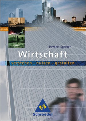 gebrauchtes Buch – Wirtschaft verstehen - nutzen - gestalten