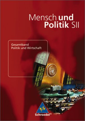 ISBN 9783507108233: Mensch und Politik SII: Gesamtband Politik und Wirtschaft