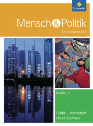 ISBN 9783507108905: Mensch und Politik SII / Mensch und Politik SII - Ausgabe 2010 für Niedersachsen – Ausgabe 2010 für Niedersachsen / Schülerband 11