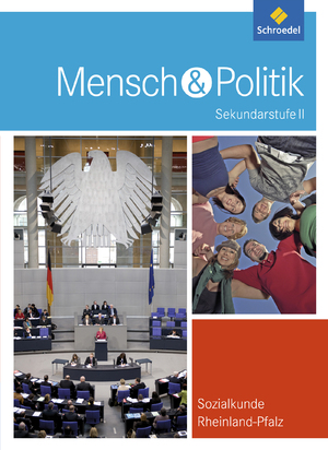 ISBN 9783507108974: Mensch und Politik SII - Ausgabe 2010 für Rheinland-Pfalz – Schülerband