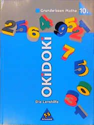 ISBN 9783507221789: OKiDOKi, Die Lernhilfe, Grundwissen Mathe 10. Schuljahr: Grundwissen Mathe Klasse 10