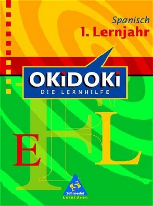 ISBN 9783507222403: OKiDOKi - Neubearbeitung / OKiDOKi - Die Lernhilfe: Spanisch – 1. Lernjahr