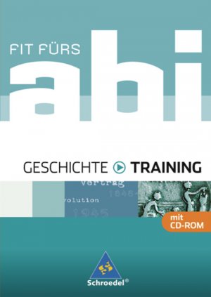 ISBN 9783507230330: Fit fürs Abi - Training / Geschichte - Training