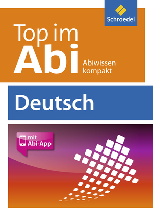 ISBN 9783507231122: Top im Abi - Abiturhilfen - Ausgabe 2014 / Deutsch