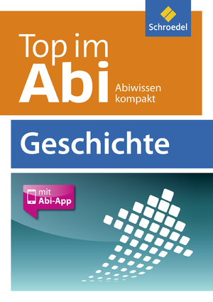 ISBN 9783507231153: Top im Abi - Abiturhilfen - Ausgabe 2014 / Geschichte