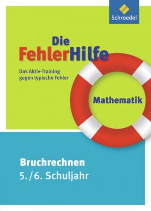 ISBN 9783507232068: Die FehlerHilfe – Das Aktiv-Training gegen typische Fehler / Mathematik Bruchrechnen 5 / 6: Das Aktiv-Training gegen typische Fehler