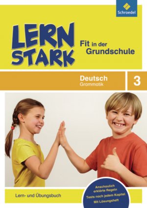 ISBN 9783507232334: LERNSTARK / LERNSTARK - Fit in der Grundschule – Fit in der Grundschule / Deutsch Grammatik 3: Lern- und Übungsbuch