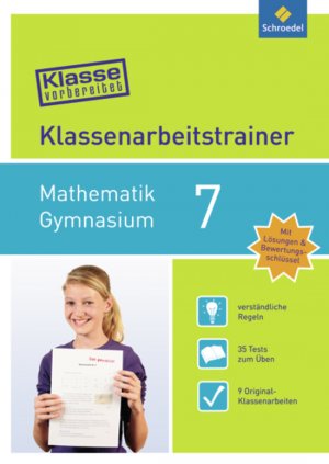 ISBN 9783507232587: Klasse vorbereitet / Klasse vorbereitet - Gymnasium – Klassenarbeitstrainer Gymnasium / Klassenarbeitstrainer Mathematik 7