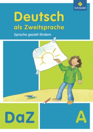 gebrauchtes Buch – Deutsch als Zweitsprache - Sprache gezielt fördern / Deutsch als Zweitsprache - Sprache gezielt fördern, Ausgabe 2011 - Ausgabe 2011 / Arbeitsheft A