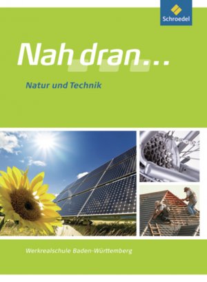 ISBN 9783507463479: Nah dran ... WPF / Nah dran ... WPF - Ausgabe 2010 für Baden-Württemberg - Ausgabe 2010 für Baden-Württemberg / Natur und Technik: Schülerband