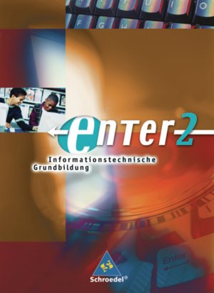 ISBN 9783507464155: Enter - Informationstechnische Grundbildung Ausgabe 2004: Schülerband 2: Klasse 7 - 10 (mit CD-ROM)