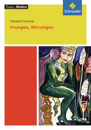 gebrauchtes Buch – Bekes, Peter; Schindler-Horst – Texte.Medien - Klassische und moderne Literatur / Theodor Fontane: Irrungen, Wirrungen: Textausgabe mit Materialien