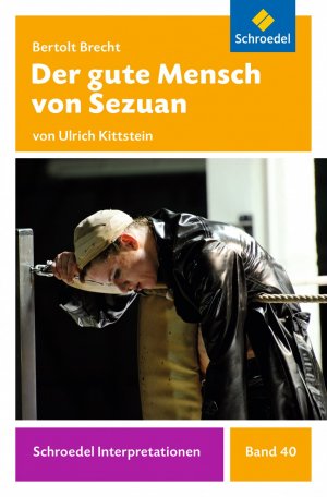 ISBN 9783507477391: Schroedel Interpretationen - Bertolt Brecht: Der gute Mensch von Sezuan