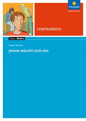 ISBN 9783507478459: Jonne mischt sich ein: Lesetagebuch | Texte.Medien | Sabine Neuffer | Broschüre | Texte.Medien / Kinder- und Jugendbücher ab Klasse 5 | 32 S. | Deutsch | 2012 | Schroedel | EAN 9783507478459