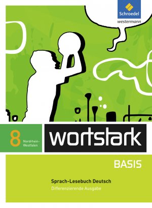 ISBN 9783507483910: wortstark Basis - Differenzierende Ausgabe für Nordrhein-Westfalen 2012 – SprachLeseBuch 8