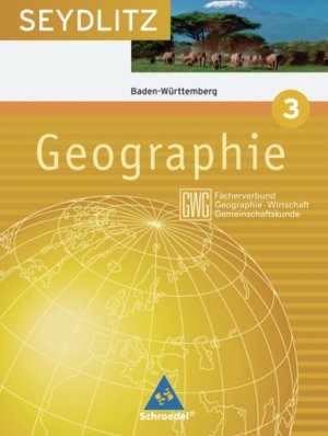 ISBN 9783507526587: Seydlitz Geographie GWG / Seydlitz Geographie GWG - Ausgabe 2004 für die Sekundarstufe I an Gymnasien in Baden Württemberg - Ausgabe 2004 für die Sekundarstufe I an Gymnasien in Baden Württemberg / Schülerband 3 ( Kl. 7 )