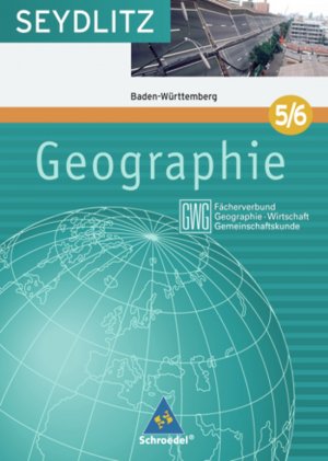 ISBN 9783507526853: Seydlitz Geographie GWG / Seydlitz Geographie GWG - Ausgabe 2004 für die Sekundarstufe I an Gymnasien in Baden Württemberg - Ausgabe 2004 für die Sekundarstufe I an Gymnasien in Baden Württemberg / Schülerband 5/6 ( Kl. 9 / 10 )