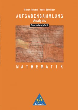 ISBN 9783507732223: Aufgabensammlung Mathematik / Ausgabe 1997: Aufgabensammlungen Mathematik: Aufgabensammlung Mathematik: Sekundarstufe II: Analysis