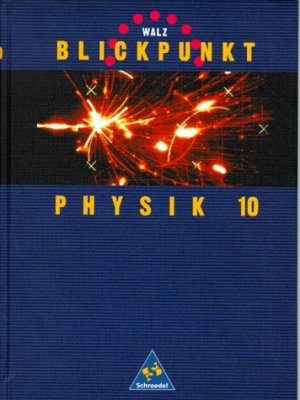 ISBN 9783507761476: Blickpunkt Physik, Ausgabe für Realschulen in Baden-Württemberg, 10. Schuljahr