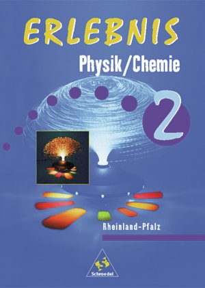 ISBN 9783507769038: Erlebnis Physik/Chemie / Erlebnis Physik/Chemie - Ausgabe 1999 für Rheinland-Pfalz - Ausgabe 1999 für Rheinland-Pfalz / Schülerband 2